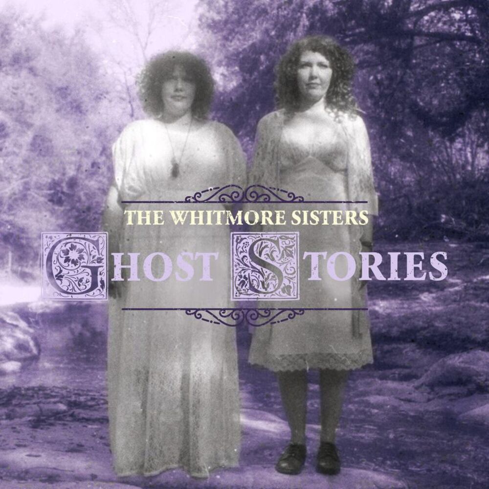The Whitmore Sisters - Ghost Stories  CD